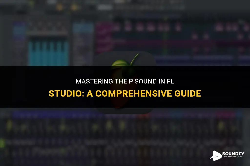 how to take the p sound in fl studios