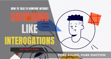 Effective Communication: Avoiding Interrogation-Style Conversations