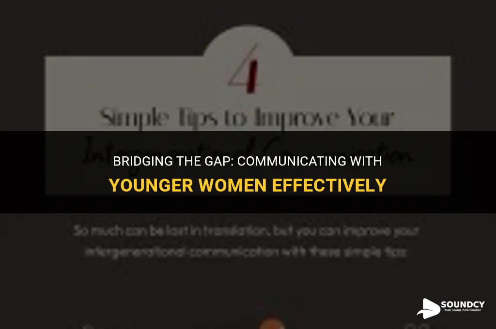 how to talk to younger women without sounding old