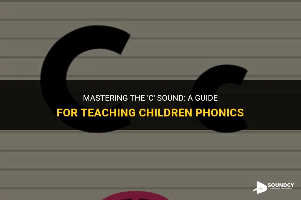 how to teach a child to say c sound