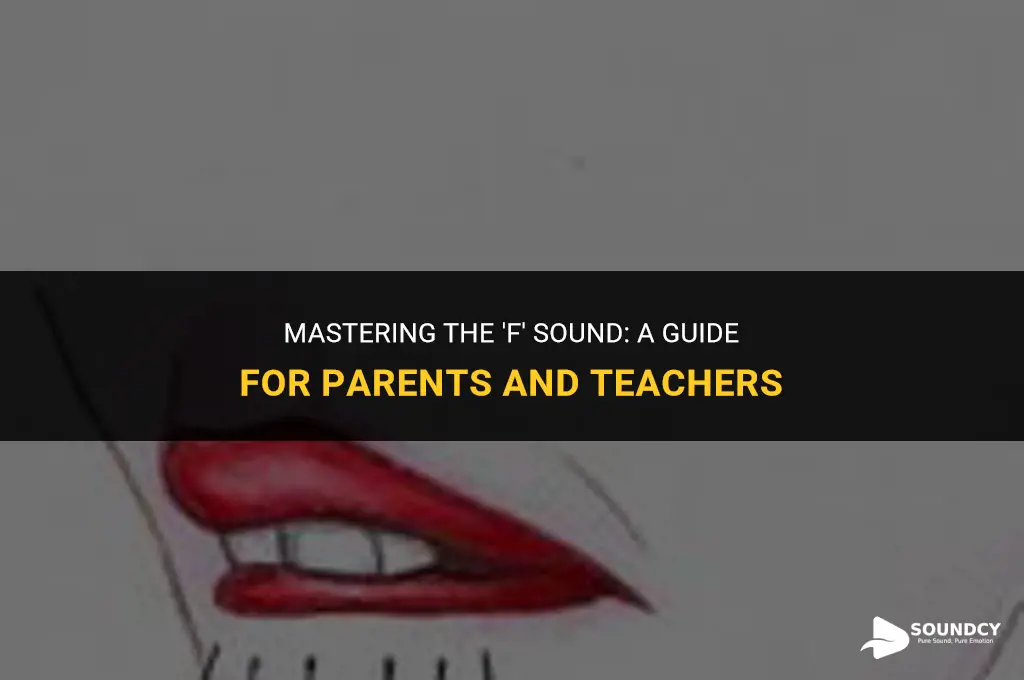 how to teach a child to say f sound