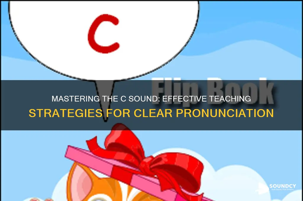 how to teach c sound