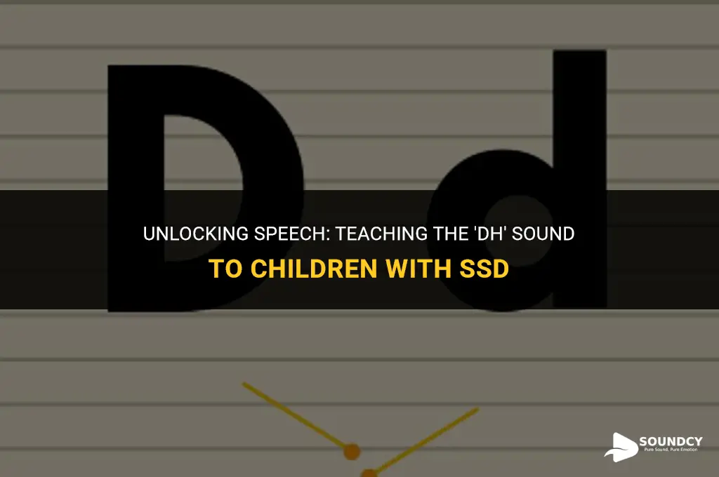 how to teach dh sound to child with ssd