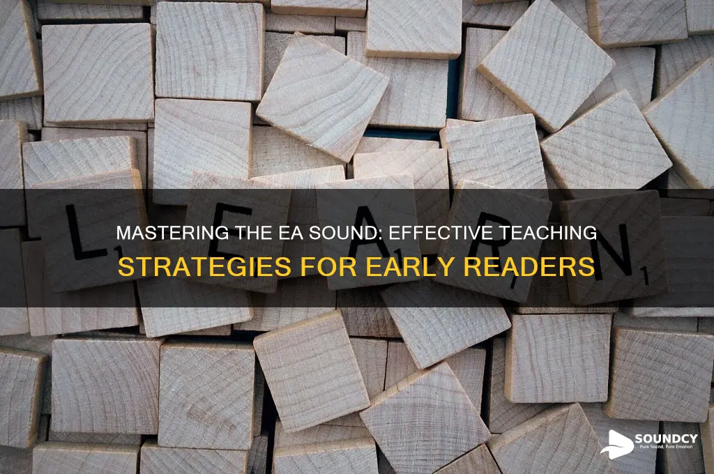 how to teach ea sound