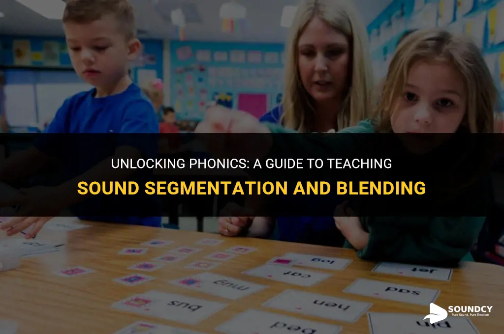 how to teach kids to segment or blend sounds