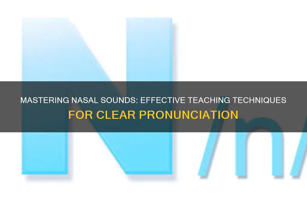 how to teach nasal sounds