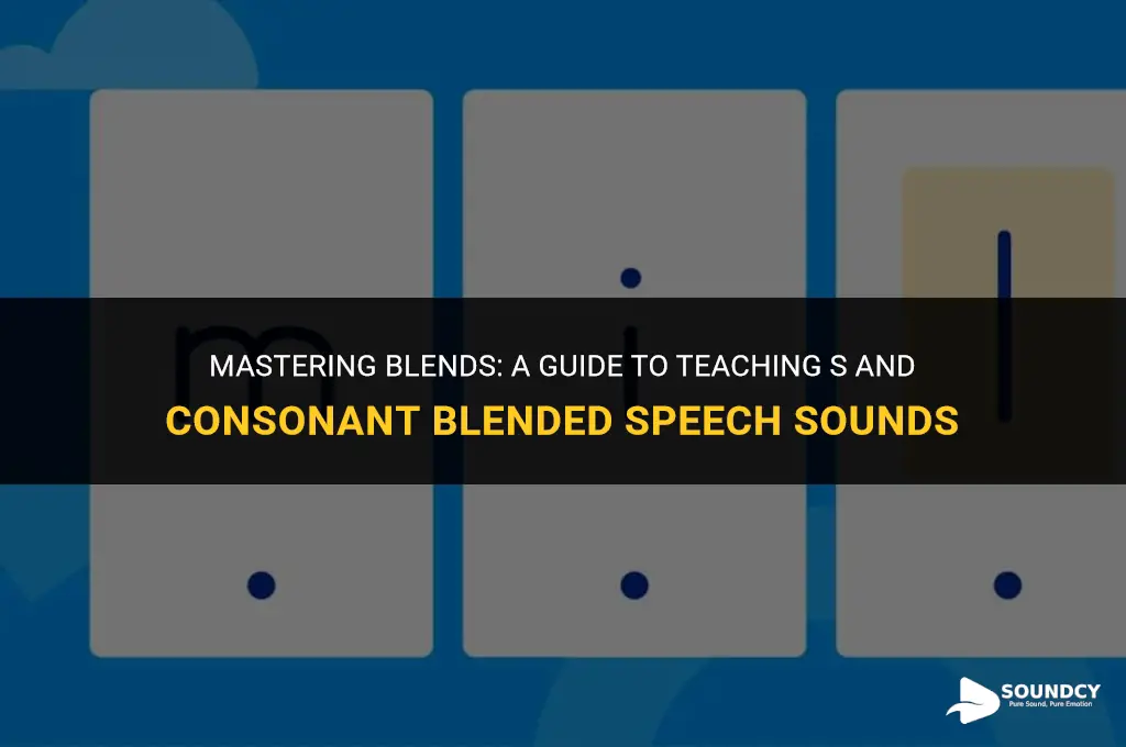 how to teach s and consonant blended speech sound