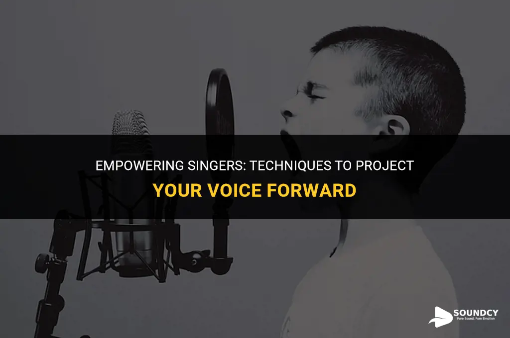 how to teach singers to keep theier sound forward