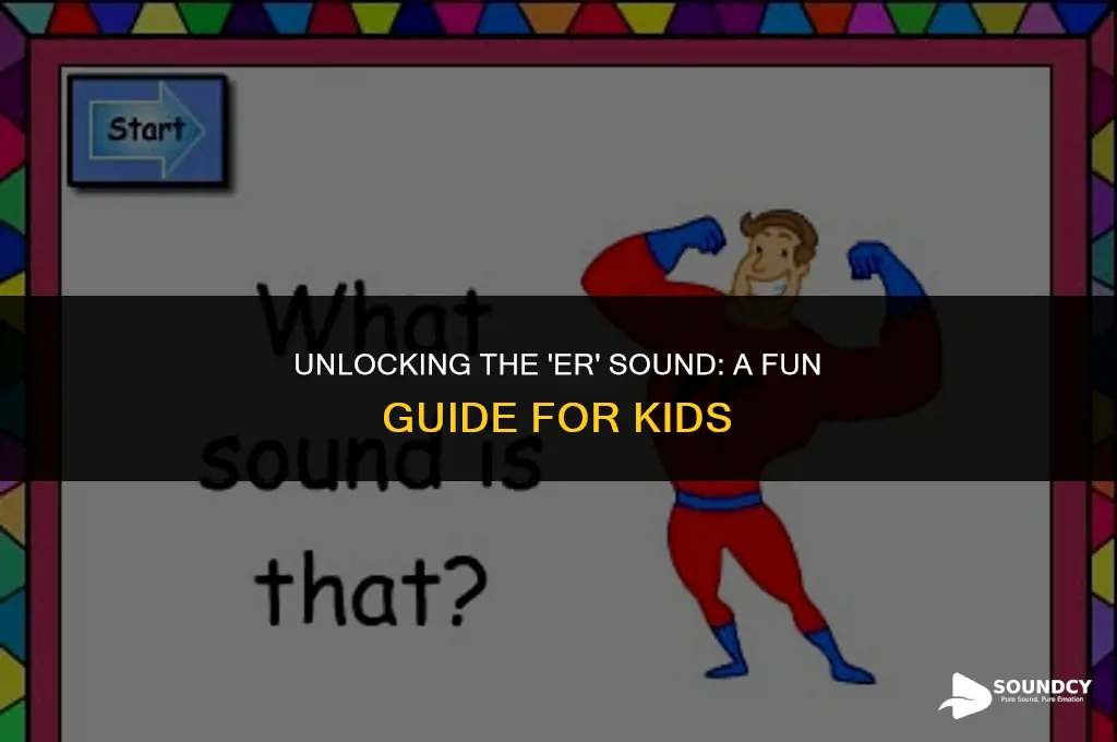 how to teach to say er sound for kids