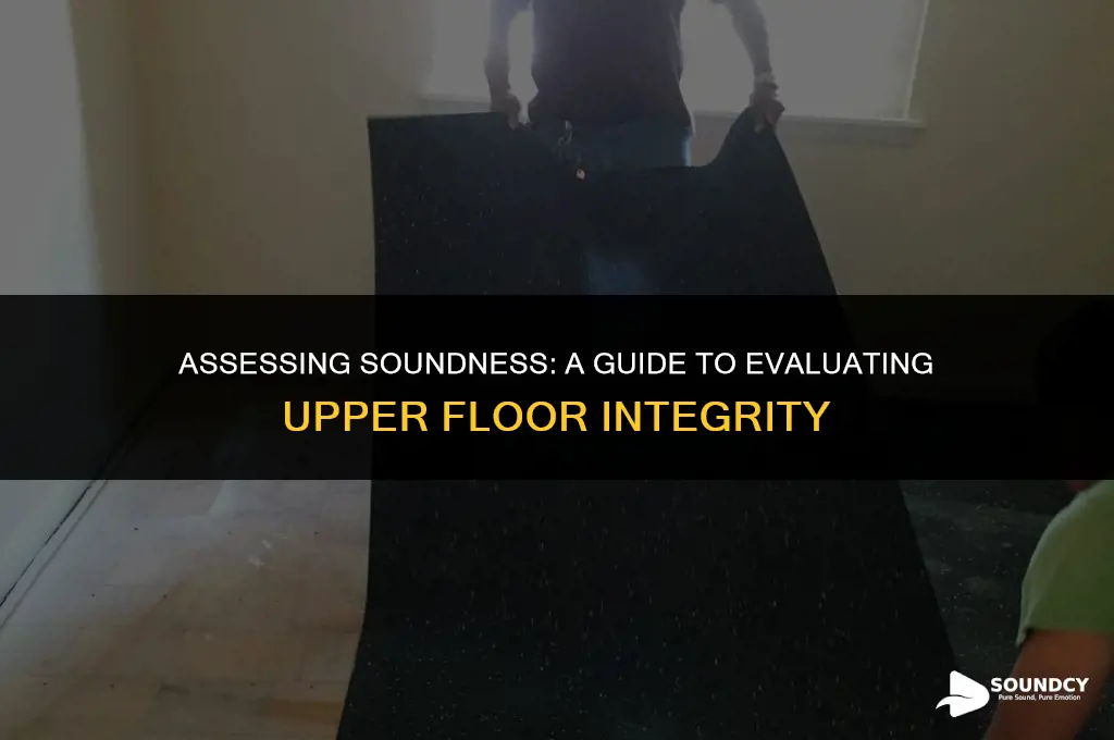 how to tell if an upper floor is sound