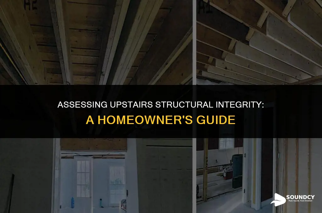 how to tell if an upstairs is structurally sound