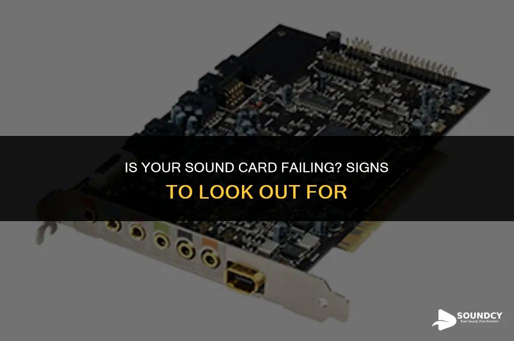 how to tell if my sound card is dying