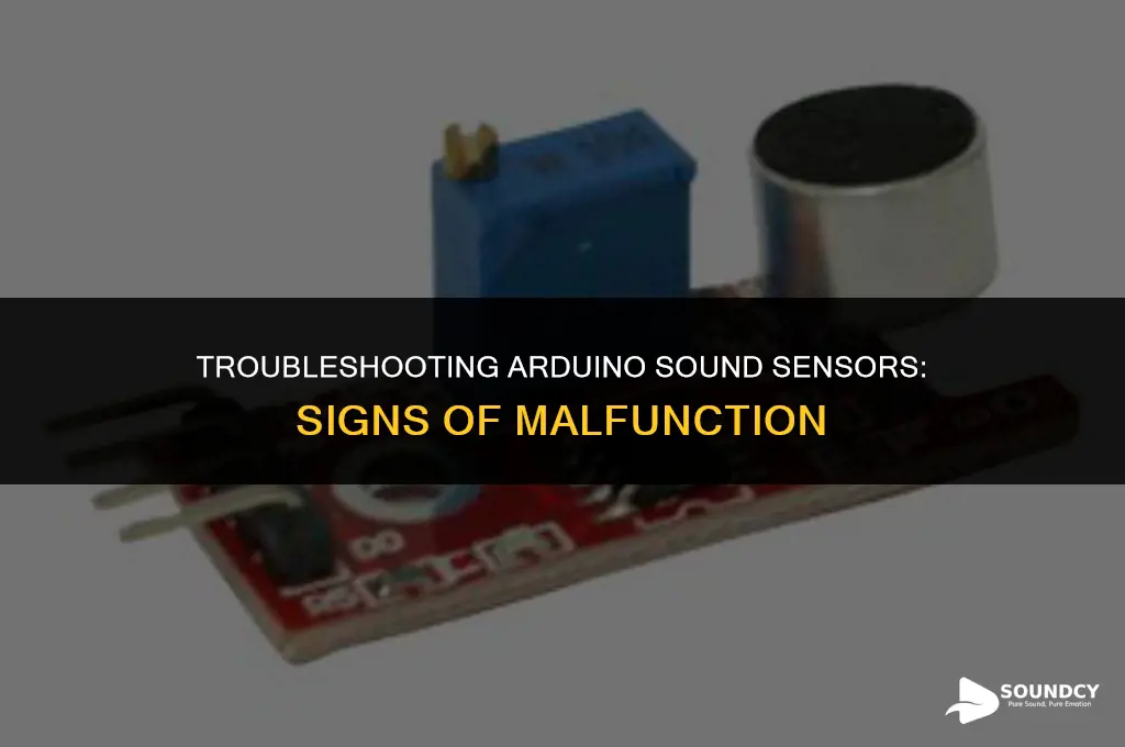 how to tell if sound sensor is broken ardiuno