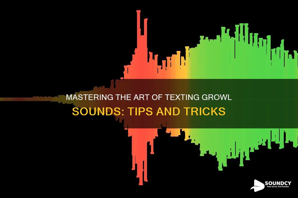 how to text growl sound