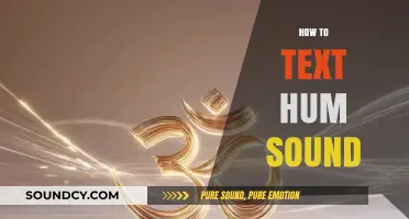 Mastering the Art of Texting the Hum Sound: Tips and Tricks