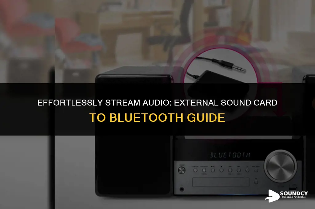 how to transmit from external sound card via bluetooth