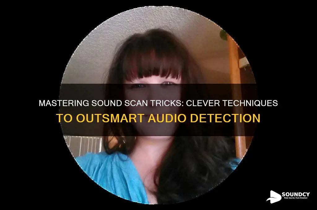 how to trick sounds scan