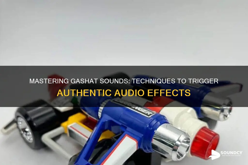 how to trigger gashat sounds