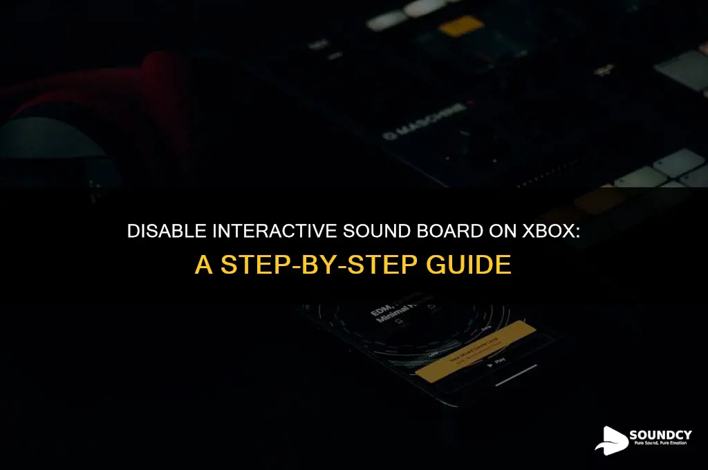 how to trun off interactive sound board from xbox