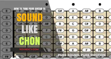 Mastering the Chon Sound: A Guide to Tuning Your Guitar