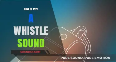 Whistling with Words: Typing the Sound