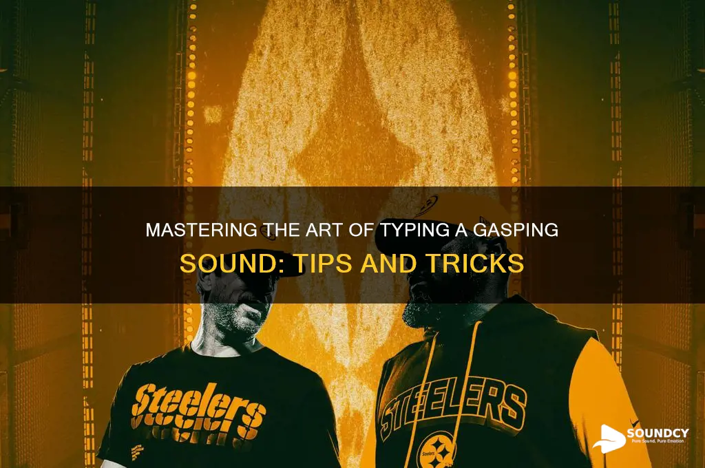 how to type gasping sound