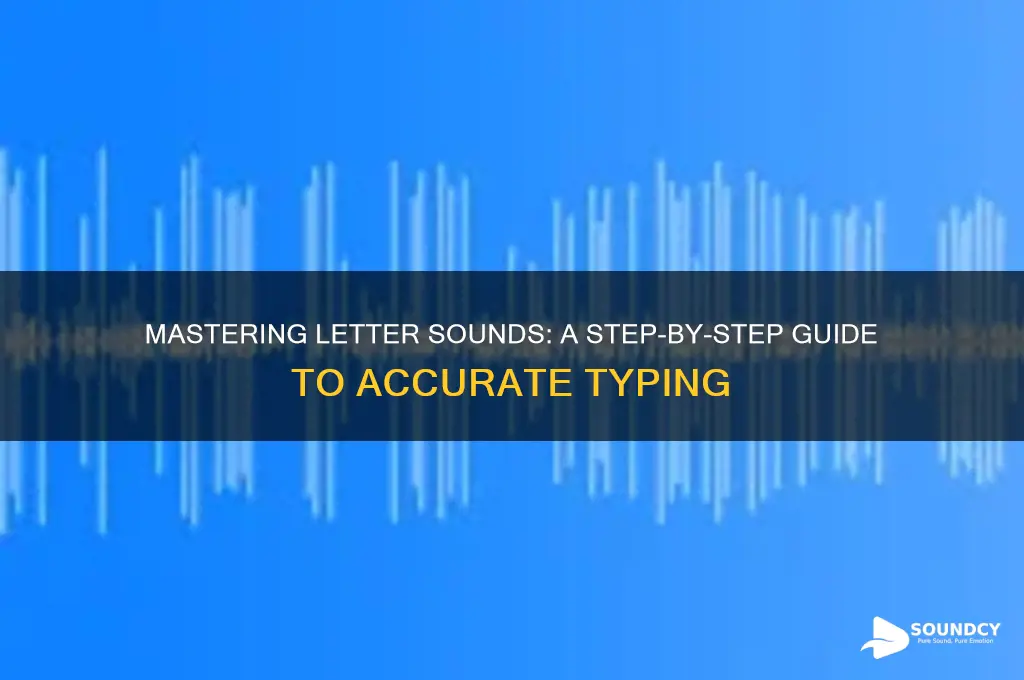 how to type letter sound