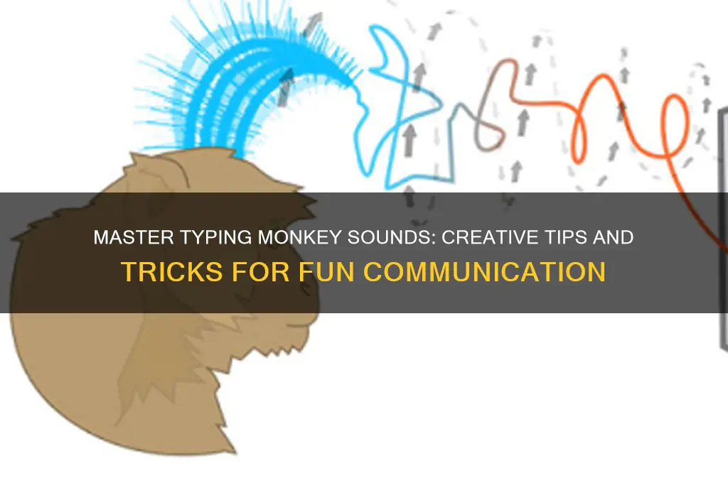 how to type monkey sounds