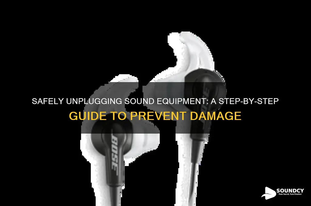how to unplug sound equipment