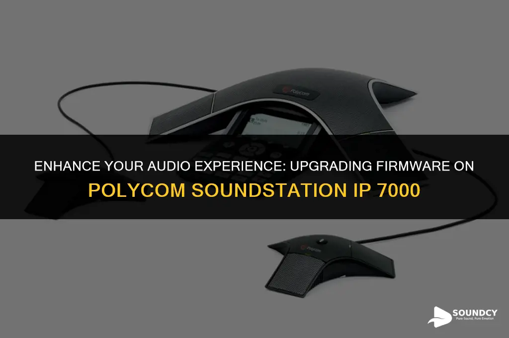 how to upgrade firmware polycom sound station ip 7000
