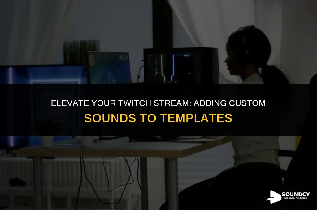 how to upload a sound tyo your twitch templates