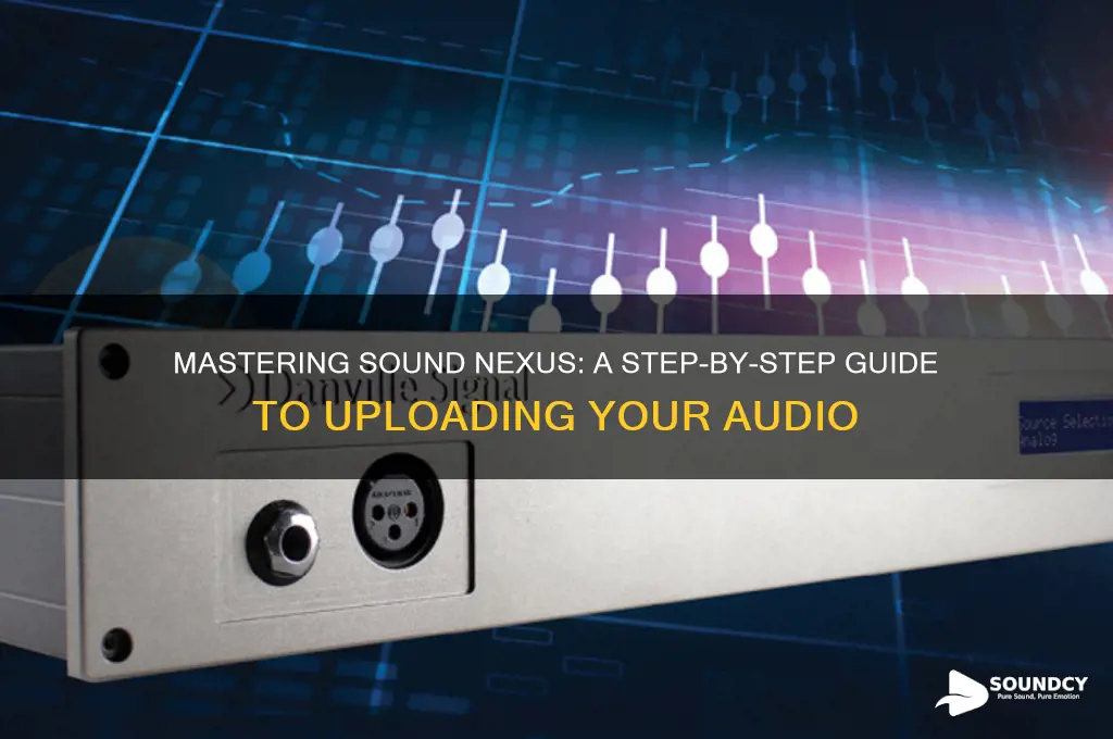 how to upload sound nexus