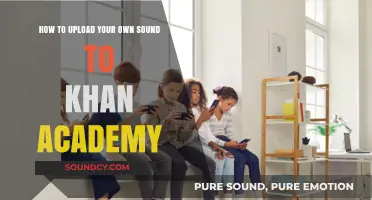Customizing Your Khan Academy Experience: Upload Your Own Sounds