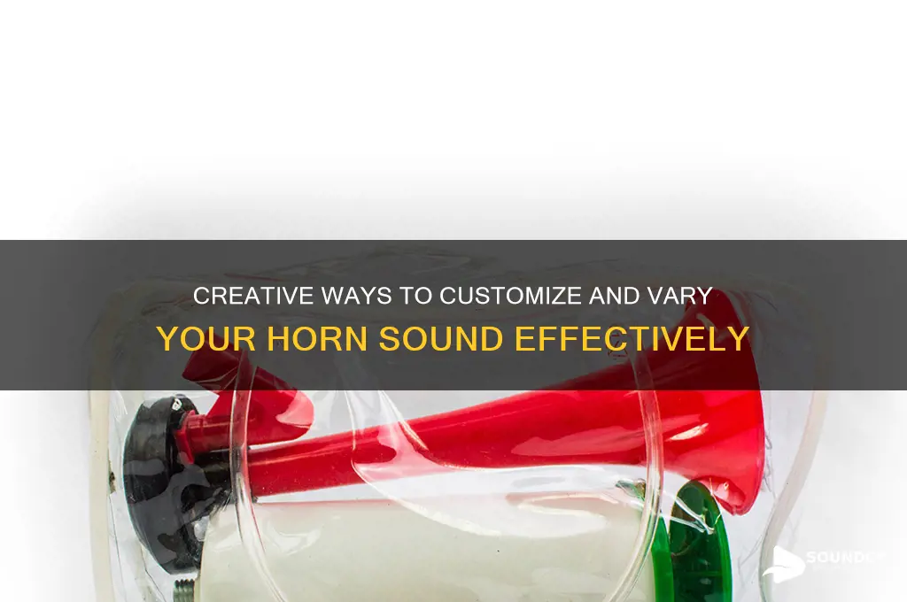 how to vary horn sound