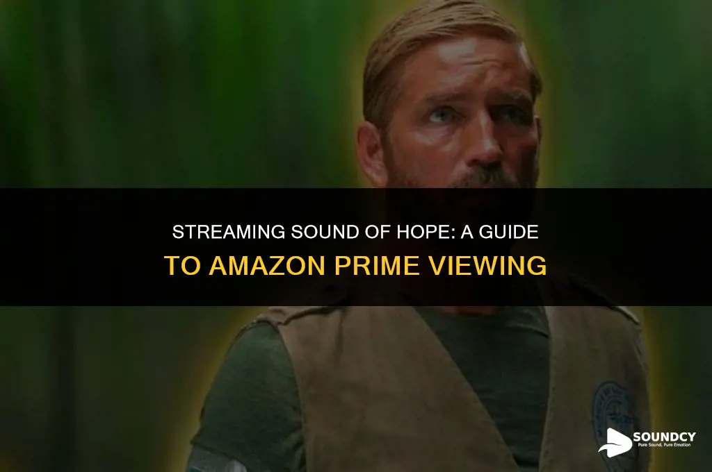 how to watch sound of hope on amazon prime