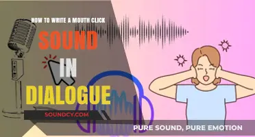 Crafting the Perfect Mouth Click Sound in Dialogue: A Writer's Guide