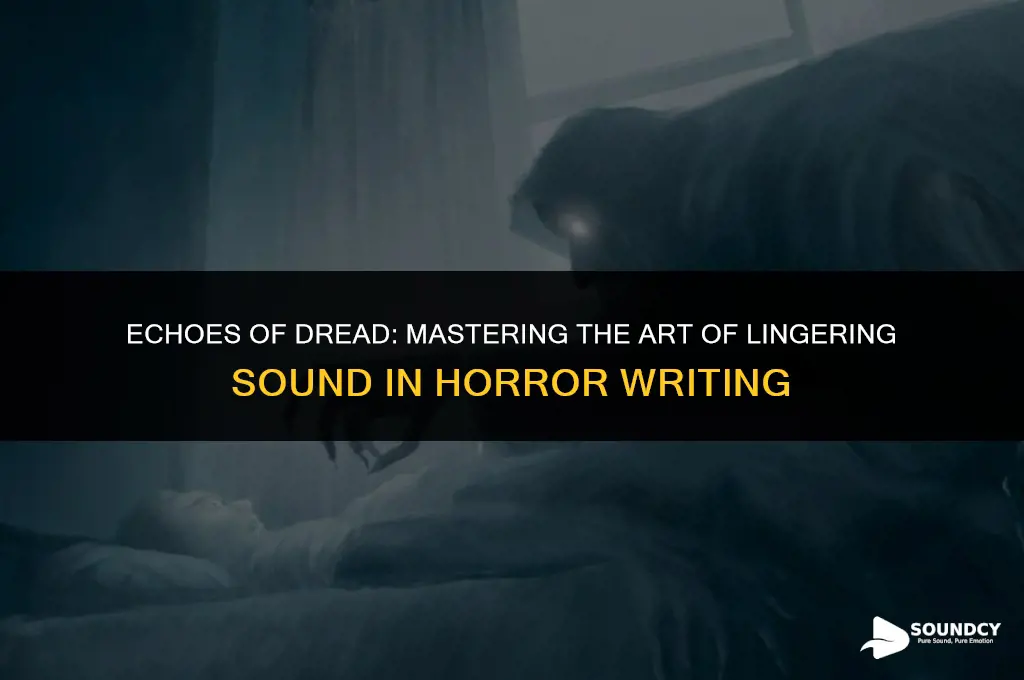 how to write lingering on a sound for fear