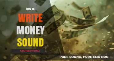 Mastering the Art of Writing Money Sounds: Tips and Techniques