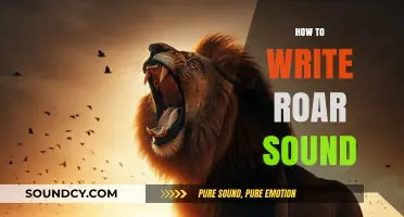 Mastering the Art of Writing a Convincing Roar Sound Effect