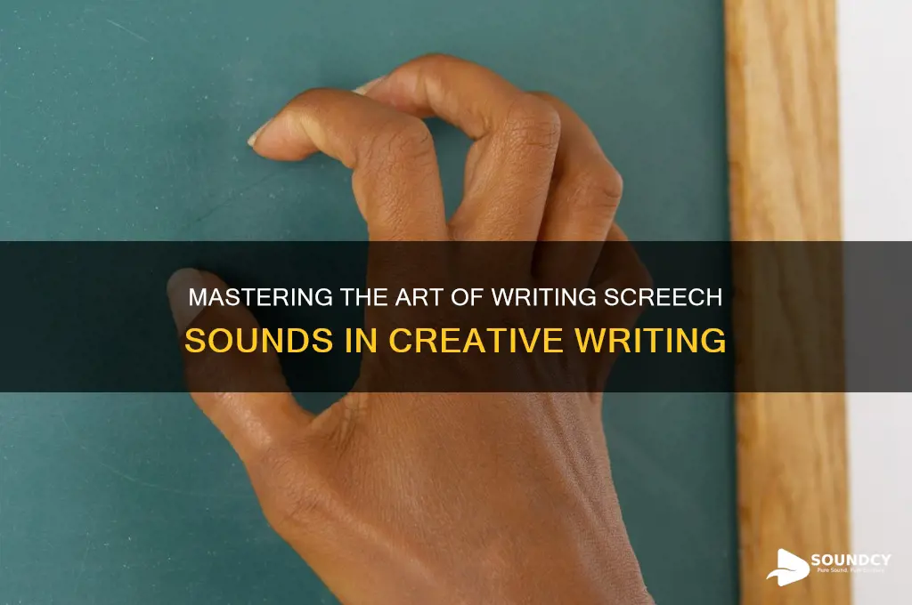 how to write screech sound
