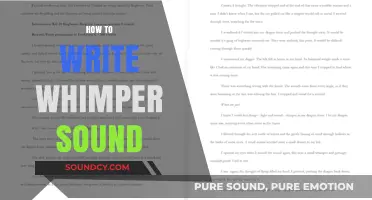 Mastering the Art of Writing Whimper Sounds in Creative Writing