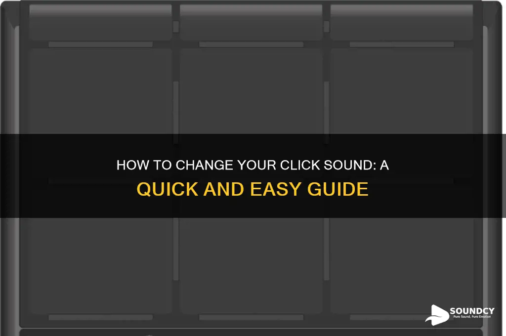 how tochange my click sound