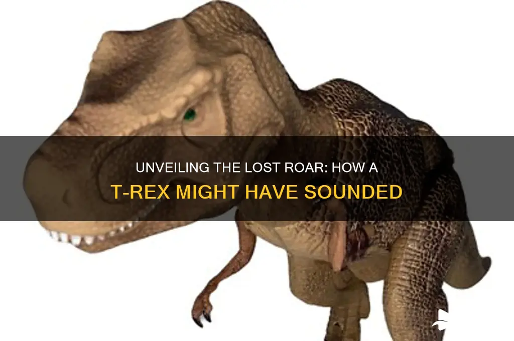 how trex would of sounded