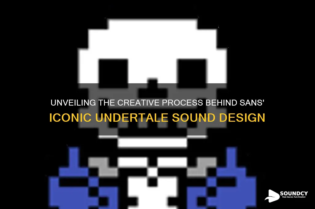 how was sans sound made