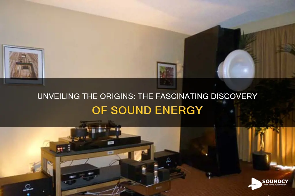 how was sound energy discovered