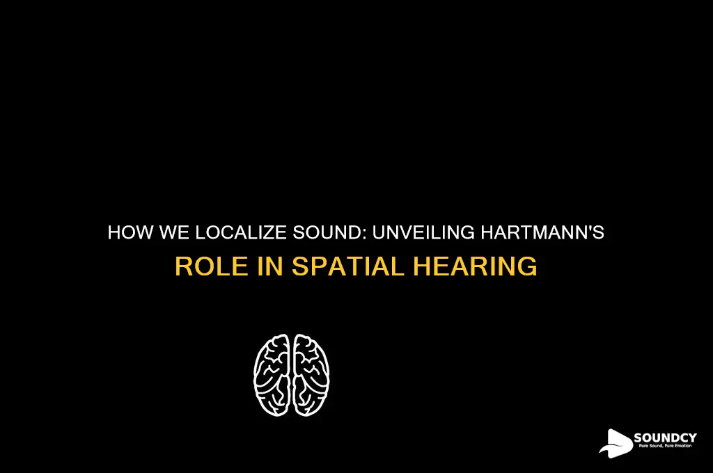 how we localize sound hartmann