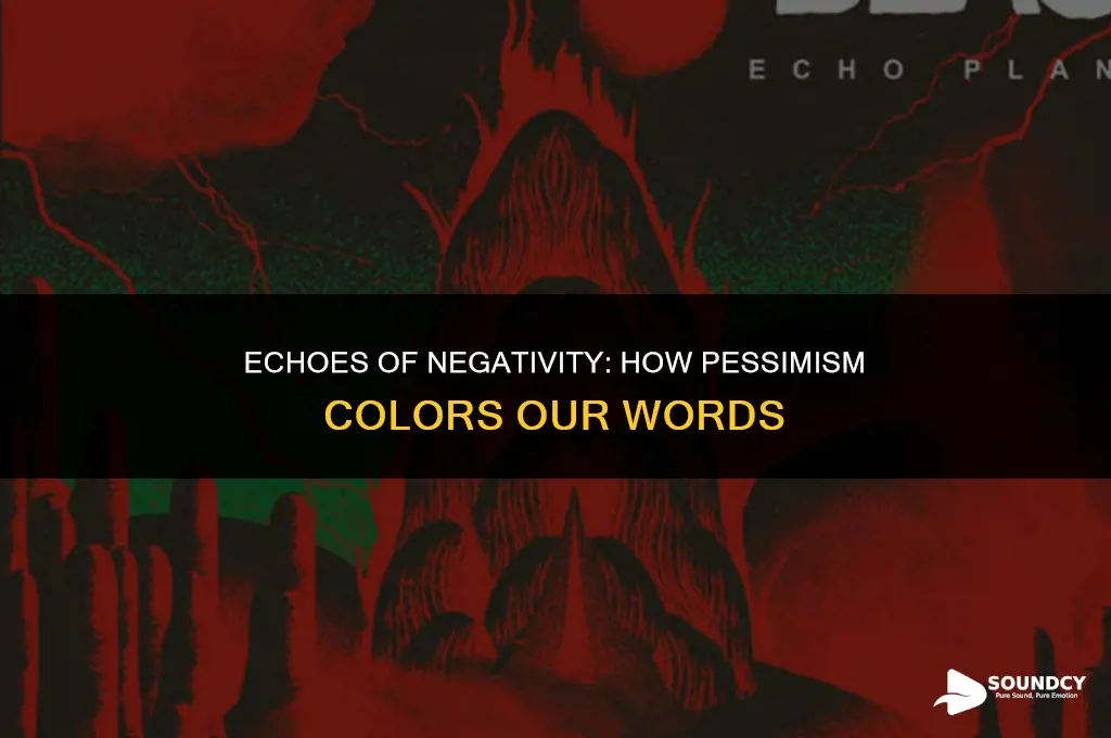 how would a person sound if they were negative