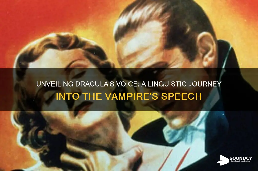 how would dracula really sound