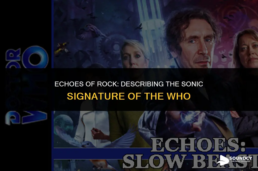how would you describe the sound of the who
