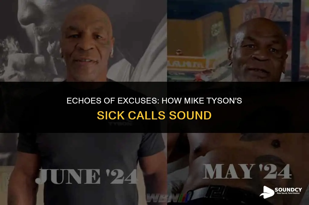 how you sound when calling in sick mike tyson